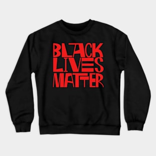 Black Lives Love Is Love Black lives matter Crewneck Sweatshirt